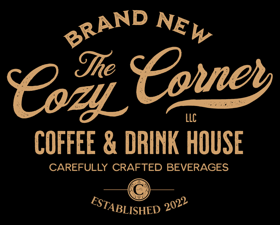 Brand New! The Cozy Corner LLC, coffee & drink house; carefully crafted beverages, established 2022