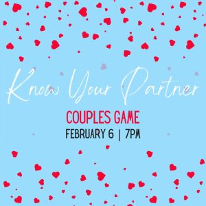 Know Your Partner - a couples game on February 6 at 7pm