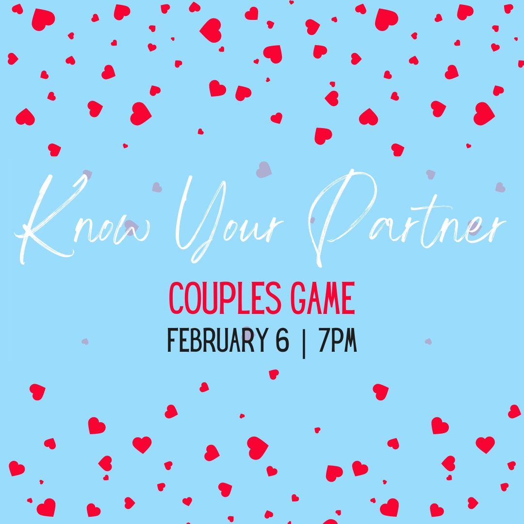 Know Your Partner - a couples game on February 6 at 7pm