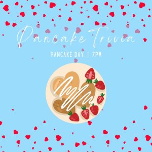 Pancake Trivia on Pancake Day at 7pm