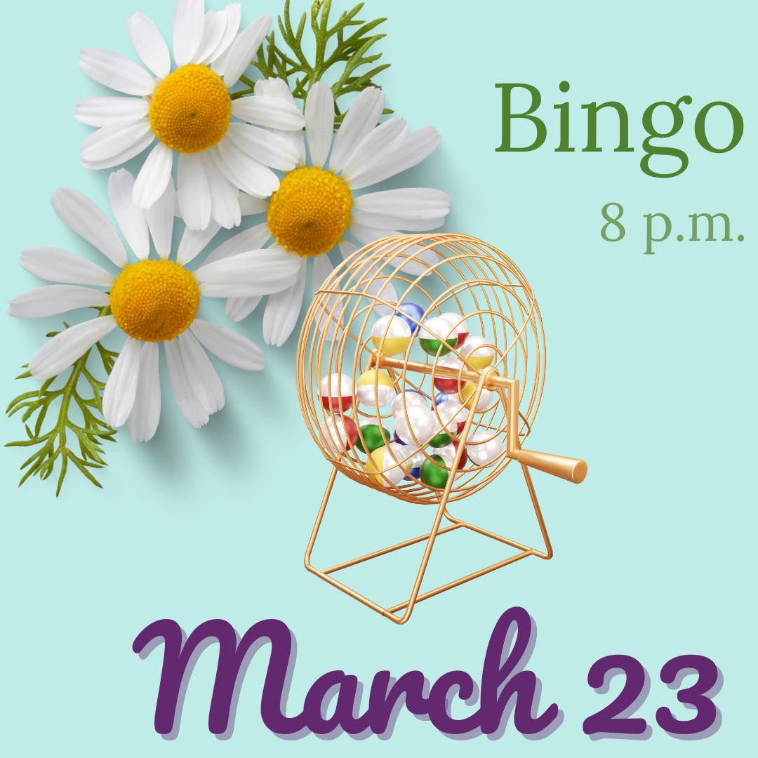 bingo night, March 23 at 8pm